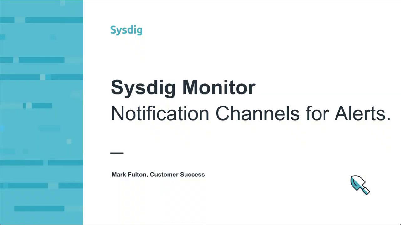 Sysdig Monitor 101 アラート向けの通知チャネル