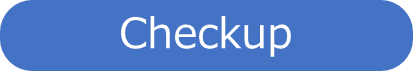 Checkupボタン