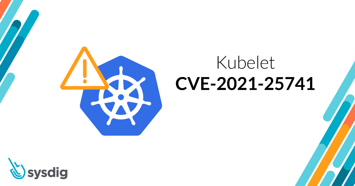 kubeletのCVE-2021-25741を緩和する方法: Symlink exchangeでホストファイルシステムへのアクセスが許可される