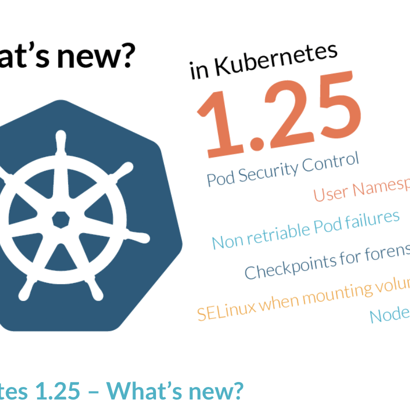 Kubernetes 1.25における新機能は?