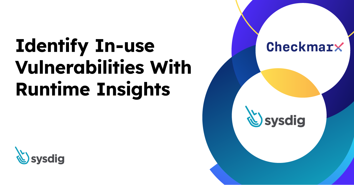 CheckmarxとSysdigで脆弱性の優先順位付けを迅速化