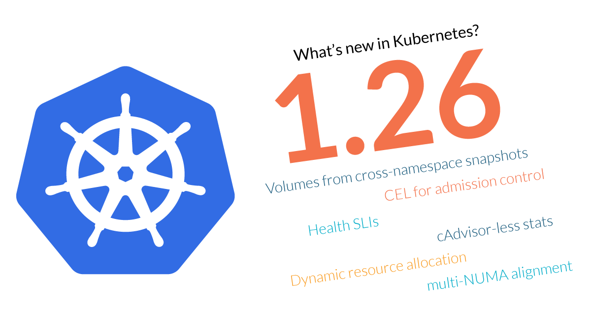 Kubernetes 1.26における新機能は?