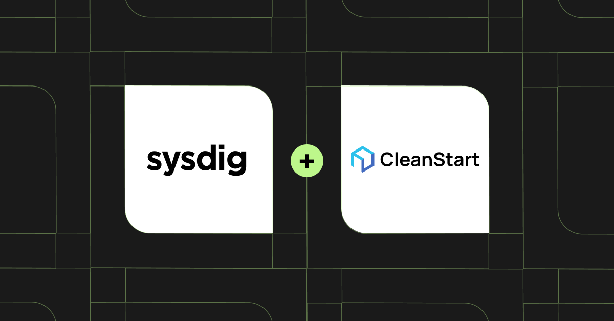 ランタイムの盲点をなくす:CleanStartとSysdigでコンテナのライフサイクル全体で継続的な信頼を築く方法